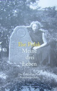 Ilse Polak und Anne Dieckhoff - Meine drei Leben. Buchtitel.